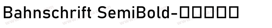 Bahnschrift SemiBold字体转换